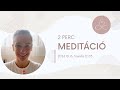 2 perc meditáció 10.16.| Nagy Melinda