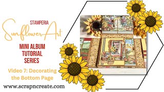 Stamperia Sunflower Art Mini Album Tutorial - Video 7: Decorating the Bottom Page