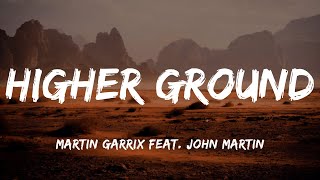 Martin Garrix feat. John Martin - Higher Ground (Lyrics)