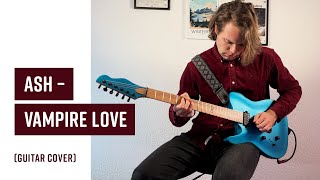 Ash - Vampire Love (Guitar Cover with Tab)