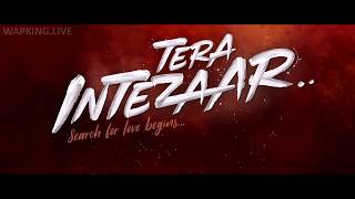 Tera Intezaar Teaser Trailer Full HD