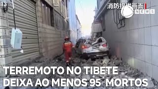 Terremoto de magnitude 6.8 no Tibete deixa ao menos 95 mortos