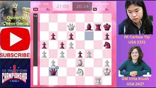 GM IRINA KRUSH - IM CARISSA YIP : ROUND 1 : US WOMENS CHESS CHAMPIONSHIP 2023