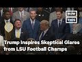 President Trump Inspires Skeptical Glares in LSU Football Champions | NowThis