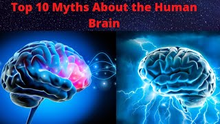 Top 10 Myths About the Human Brain | top 10 | Human Brain | #top10 ,#latest ,#brain ,#top10english .