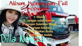 ALBUM KENANGAN FULL *COVER* DILLA NOVERA