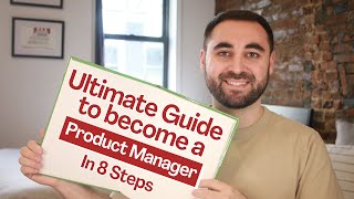 How To Become a Product Manager: The Ultimate Guide
