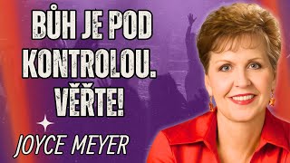 Joyce Meyer - Ticho Boha Není Nepřítomnost Věřte v Proces.