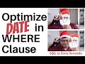Optimize DATE in WHERE Clause - SQL in Sixty Seconds 189