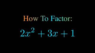 Factor 2x^2 + 3x + 1