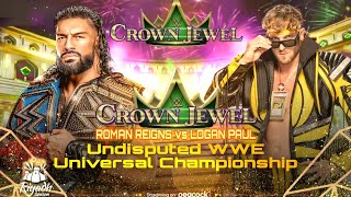 WWE Crown Jewel 2022 - Roman Reigns Vs Logan Paul | Roman Reigns Vs Logan Paul Full Match | WWE