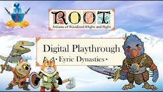 Root Digital Playthrough #3 Eyrie Dynasties