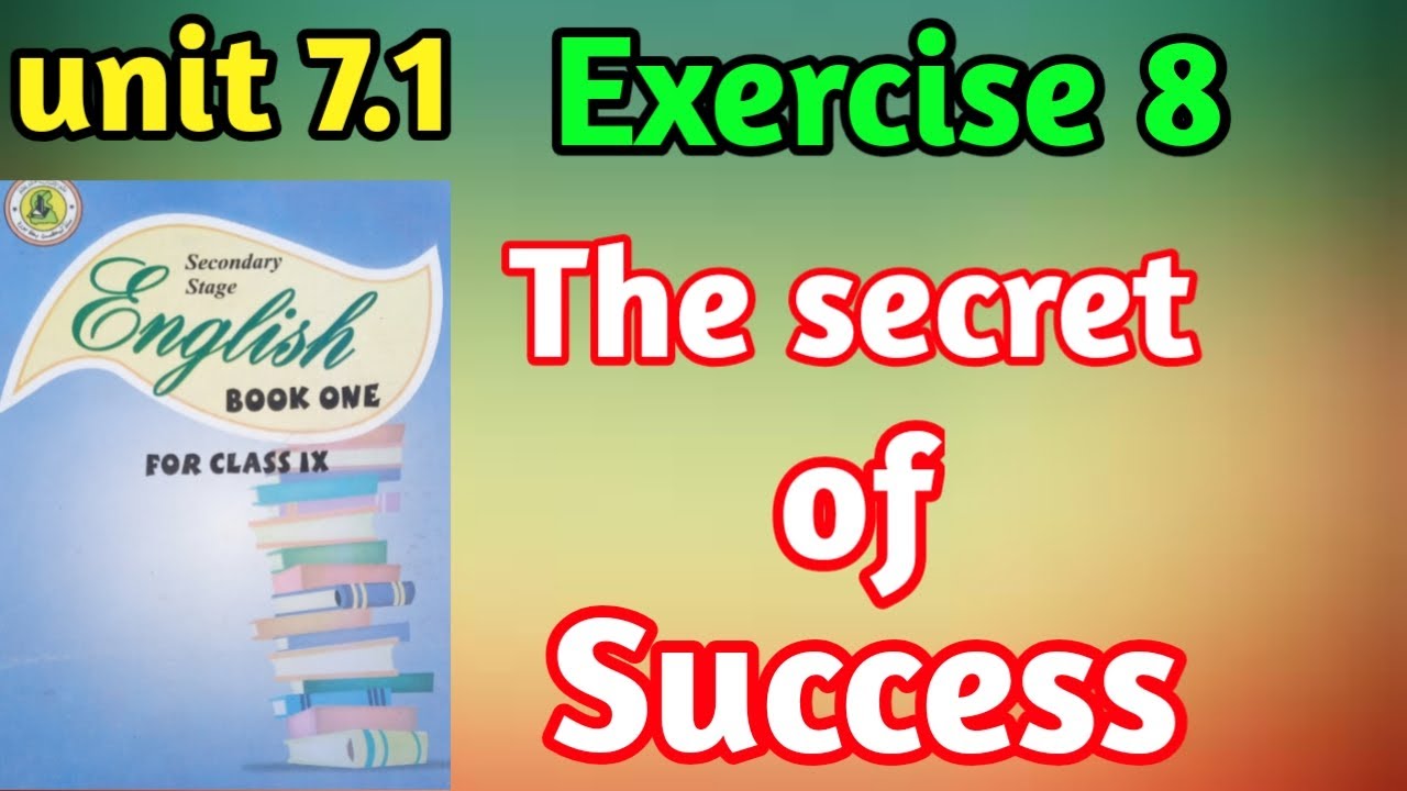 Exercise 8 The Secret Of Success Unit 7.1 Class 9 New English Book ...