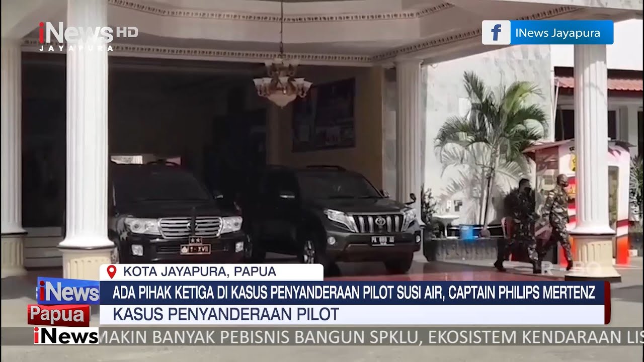 I NEWS PAPUA - ADA PIHAK KETIGA DI KASUS PENYANDERAAN PILOT SUSI AIR ...