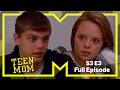 The Last Straw | Teen Mom |  Full Episode | Series 3 Episode 3