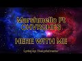 Marshmello ft CHVRCHES - Here With Me (Lyrics)