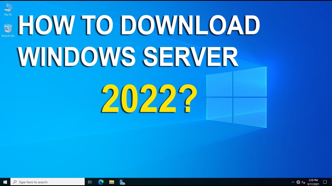 Windows Server 2022 : How To Download Windows Server 2022 Evaluation ...