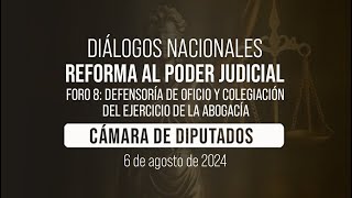 🔴Diálogos Nacionales para la Reforma al Poder Judicial. Foro 8.