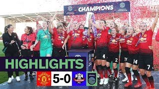 Women's Highlights | Manchester United 5-0 Lewes FC | Stoney's Reds lift the Championship trophy!