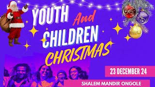 YOUTH  \u0026 CHILDREN#CHRISTMAS || 23-12-2024 ||#Lazaranna #shalemministries #youth #christmas #children