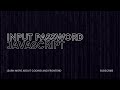 ASMR Coding - Show/Hide Input Password JavaScript (No Talking)
