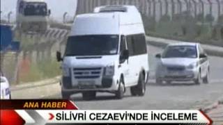 Silivri Cezaevinde İnceleme