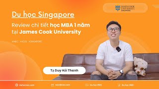 Du học Singapore: Review chi tiết học MBA 1 năm tại James Cook University