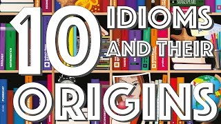 10 sayings and their origins