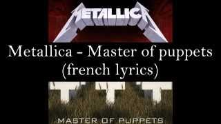 Metallica - Master of puppets (french lyrics)
