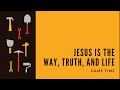 Digital Kids Lesson - Jesus is the Way, Truth, and Life (Game Time)