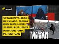 Setahun Taliban Berkuasa: Dari Bom Bunuh Diri Sampai Perempuan 