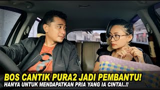 BOS CANTIK PURA2 JADI PEMBANTU HANYA UNTUK MENDAPATKAN PRIA YANG DIA CINTAI! Lihat Endingnya...!!