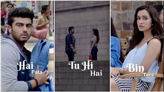 Tu Hi Hai Fullscreen Whatsapp Status | Tu Hi Hai Status | Half Girlfriend | Sad Song Status|Sharddha