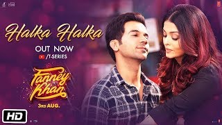 Halka Halka Video | FANNEY KHAN | Aishwarya Rai Bachchan | Rajkummar Rao |  whatsapp status