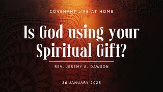 Covenant life at Home | 26 January 2025