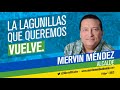 por la lagunillas que queremos mervin vuelve