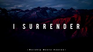 I Surrender - Hillsong Worship ft.Taya Smith ( With Lyrics )