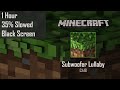 C418 - Subwoofer Lullaby [1 Hour + Slowed + Black Screen] | Minecraft Music