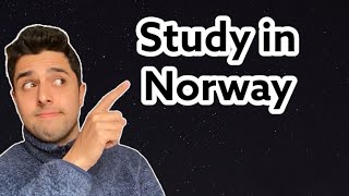 Should you study in Norway ? Free Education true or myth?