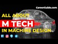 All about M Tech in Machine Design | Post Graduation