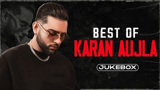 Karan Aujla Top  Songs | Punjabi Jukebox 2024 | Best Of Karan Aujla Songs