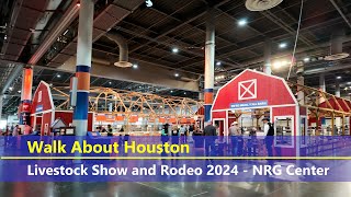 Walk About Houston - Livestock Show and Rodeo 2024 NRG Center