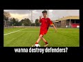 3 Football Skills To Destroy Defenders!