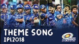 Mumbai Indians Official Theme Song ᴴᴰ | IPL 2018
