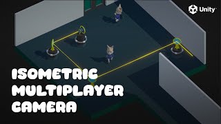 Isometric Multiplayer Camera in Unity | Bite-Sized Tutorials