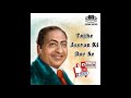 tujhe jeevan ki dor se mohammad rafi best of mohammad rafi hit songs