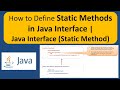 How to Define Static Methods in Java Interface | Java Interface (Static Method) | Java Tutorial