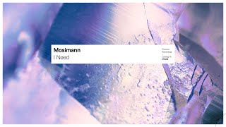 Mosimann - I Need