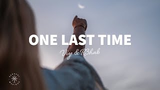 VIZE \u0026 R3HAB - One Last Time (Lyrics) ft. Enny-Mae