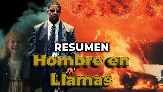 Hombre en Llamas - RESUMEN COMPLETO